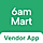 6amMart - Vendor App