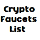 Cryptocurrency Faucet List