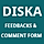 Diska - Feedbacks & Comment Form