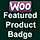 WooCommerce Featured Product Badges - by Gema75 WordPress Plugin