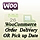 WooCommerce Order Delivery OR Pick up Date WordPress Plugin