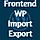 WordPress Awesome Import Export Frontend WordPress Plugin