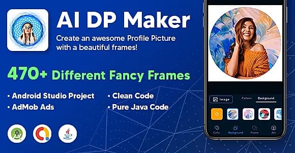 AI DP Maker, Frames, Drip Art, Patterns, Profile Picture Maker, Profile Picture Border, AdMob Ads