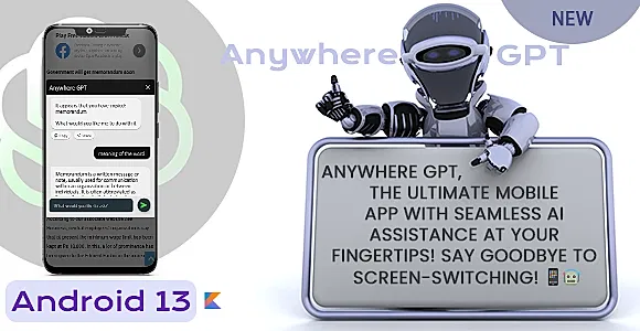 Anywhere GPT - Seamless AI assistance at your fingertips