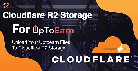 Cloudflare R2 Cloud Storage Add-on For UpToEarn