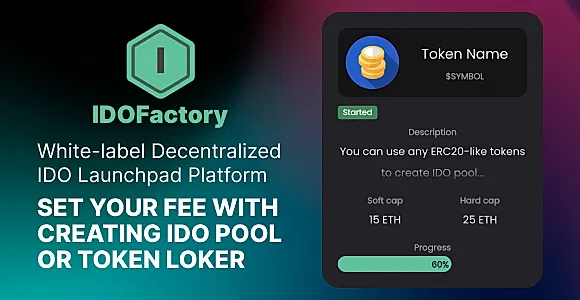 IDOFactory - crypto launchpad, create IDO pools with token lockers on