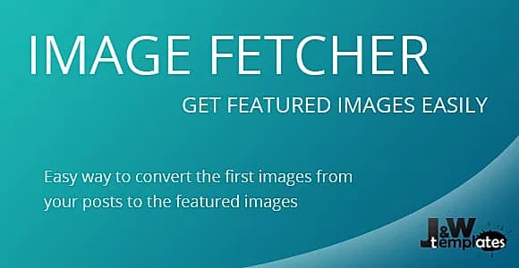 Image Fetcher - Set All First Images as Featured WordPress Plugin