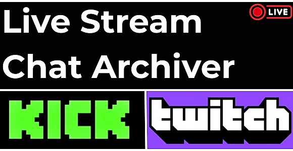 Live Stream Chat Archiver – Streamlined Chat Logging for Twitch and Kick