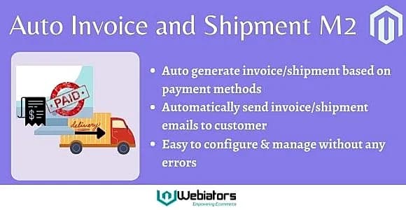 Magento 2 Auto Invoice and Shipment By Webiators