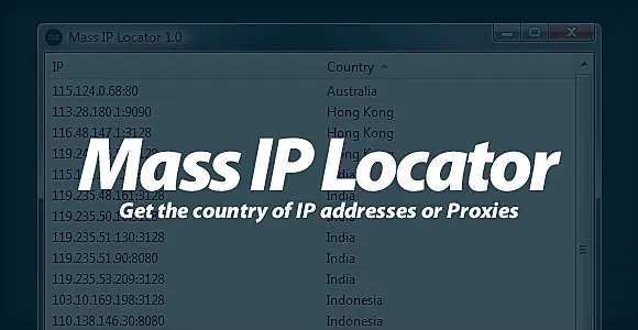 Mass IP Locator - Get the country of IPs !