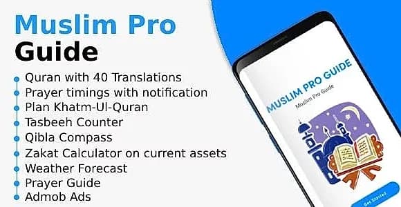 Muslim Pro Guide - Prayer times, Quran, Duas, Zakat Calculator, Allah Names [Admob Ads]