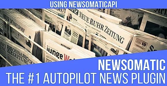 Newsomatic Automatic Post Generator WordPress Plugin