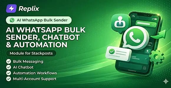 Replix - AI WhatsApp Bulk Sender, Chatbot & Automation module for Stackposts
