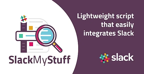 Slack My Stuff - Simple script with Slack integration