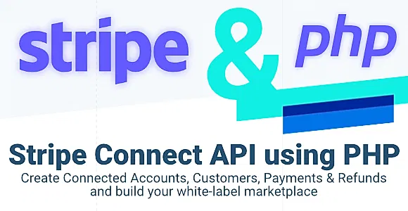 Stripe Connect PHP API - Create accounts, customers, payments & refunds (build your marketplace)