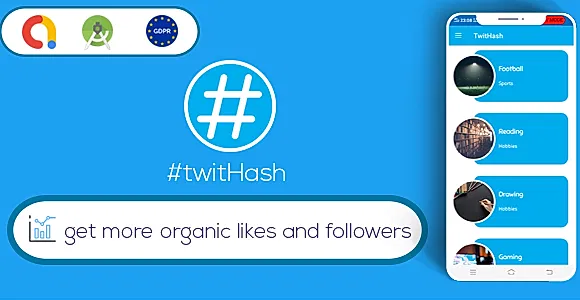 TwitHash - Organic Likes & Followers For Twitter ( Android Studio - GDPR - Admob )