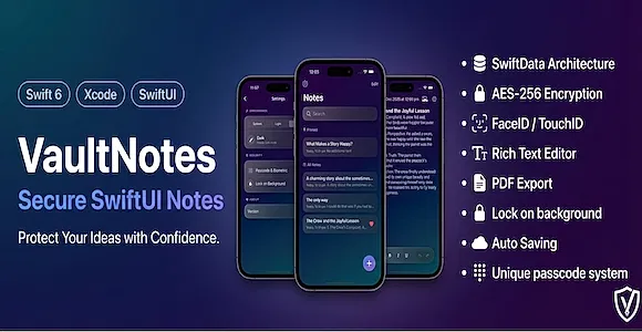 VaultNotes - Secure iOS Notes App (SwiftData, AES-256, FaceID & Offline)