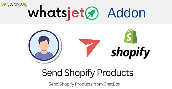 WhatsJet Addon - Plugin - Send Shopify Products to Contacts