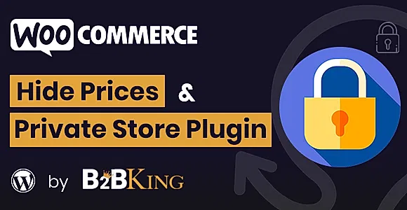 WooCommerce Hide Prices, Products, and Store by B2BKing