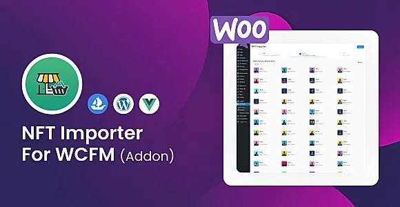 Woocommerce NFT Importer - WCFM (Addon) WordPress Plugin