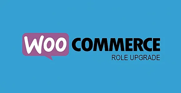 WooCommerce Role Upgrade