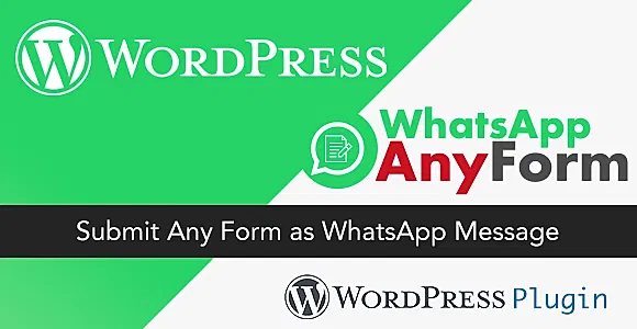 WordPress WhatsApp AnyForm Plugin - Submit Any Form as WhatsApp Message - WordPress Plugin